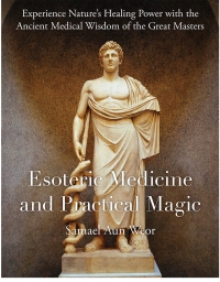 Esoteric Medicine and Practical Magic