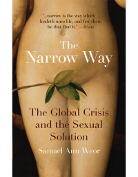 Narrow Way: The Global Crisis and the Sexual Solution